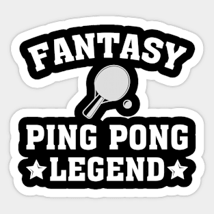 Fantasy Ping Pong Legend Funny Favorite Sporting player Sticker